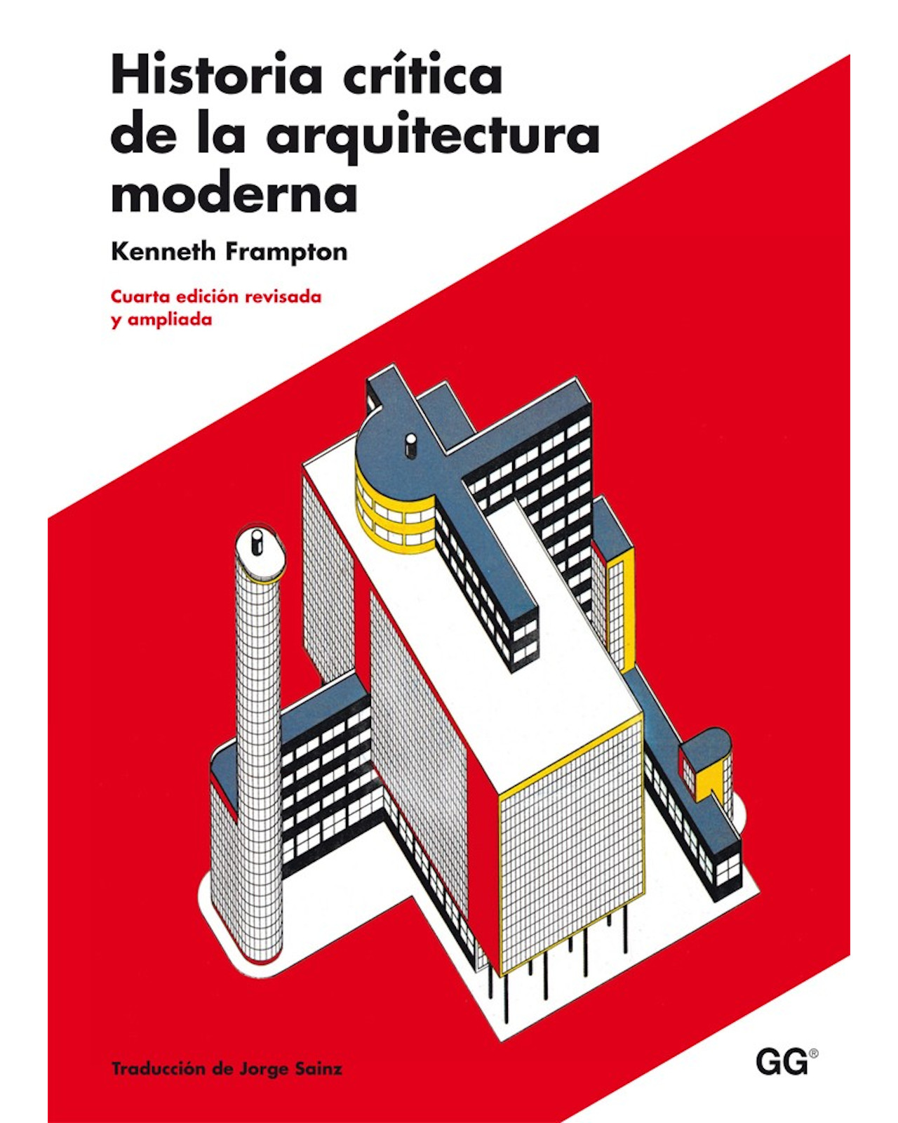 Libro ''historia Crítica De La Arquitectura Moderna (edición Ampliada)''