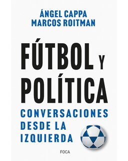 Foto 1 | Libro ''fútbol Y Política. Conversaciones Desde La Izquierda''
