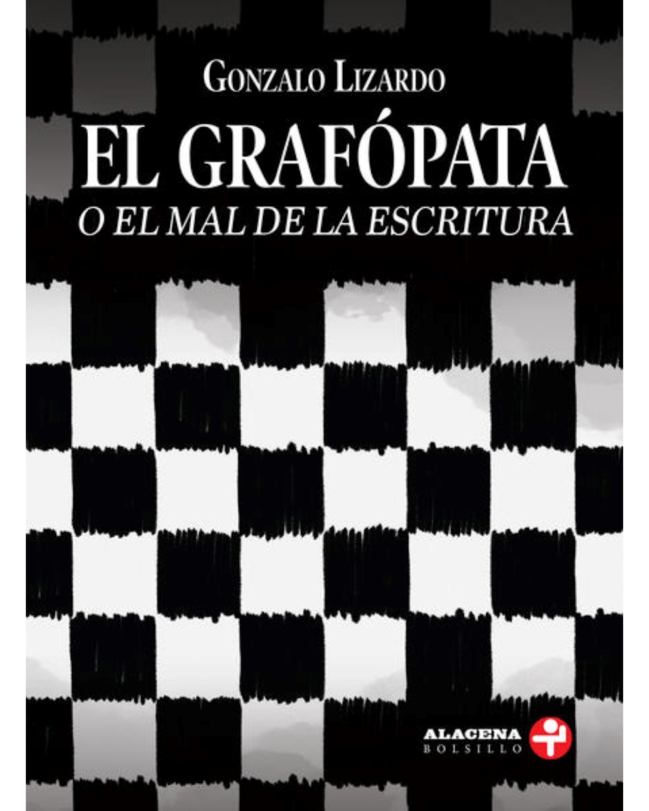 Libro ''el Grafópata. O El Mal De La Escritura''