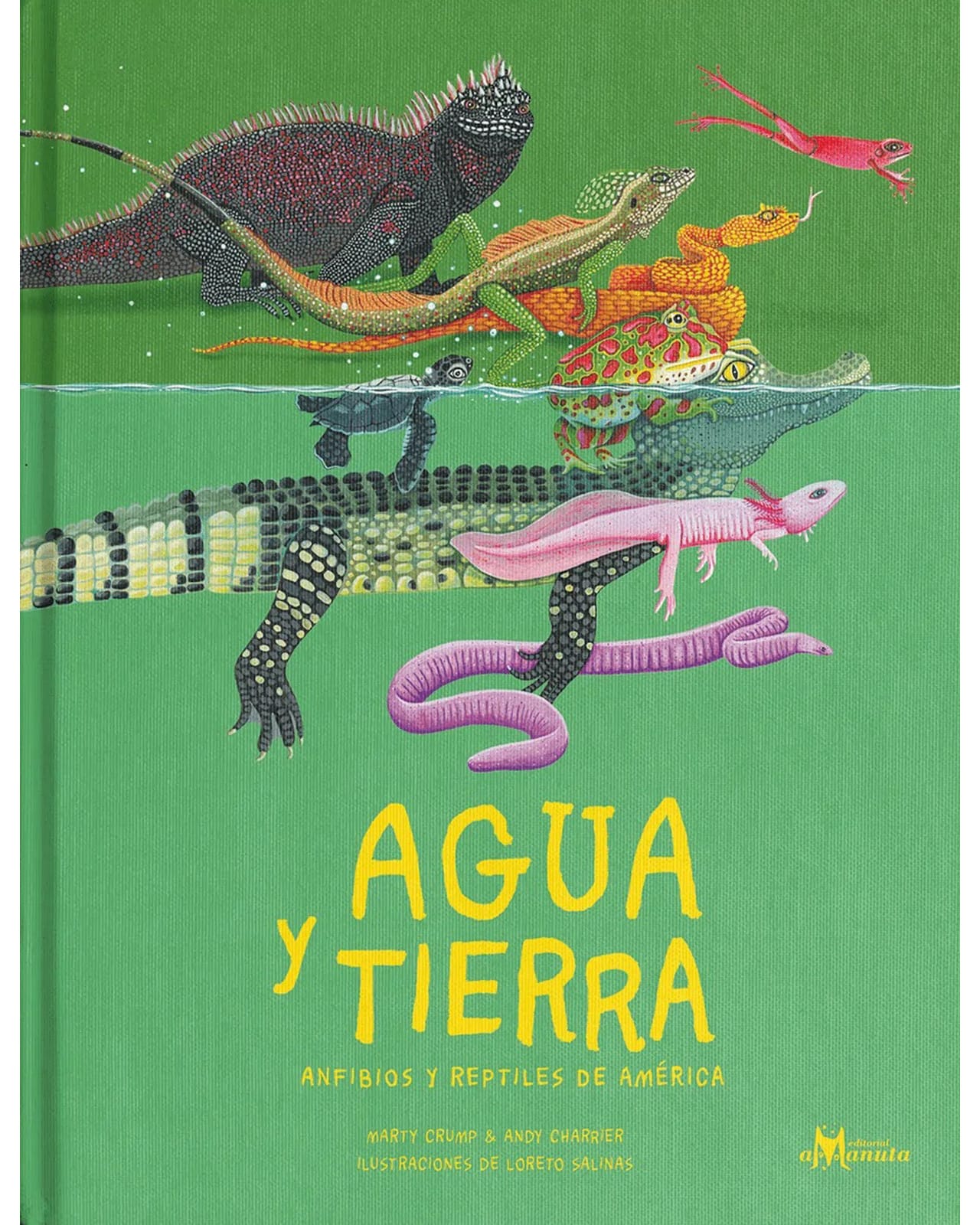 Libro ''agua Y Tierra. Anfibios Y Reptiles De América'' $445