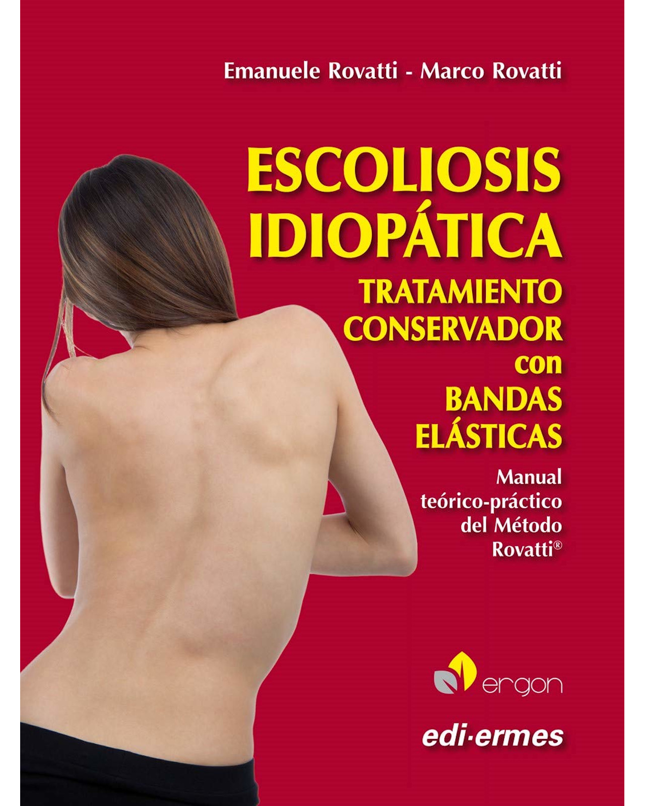 Libro ''escoliosis Idiopática. Tratamiento Conservador Con Bandas Elásticas''