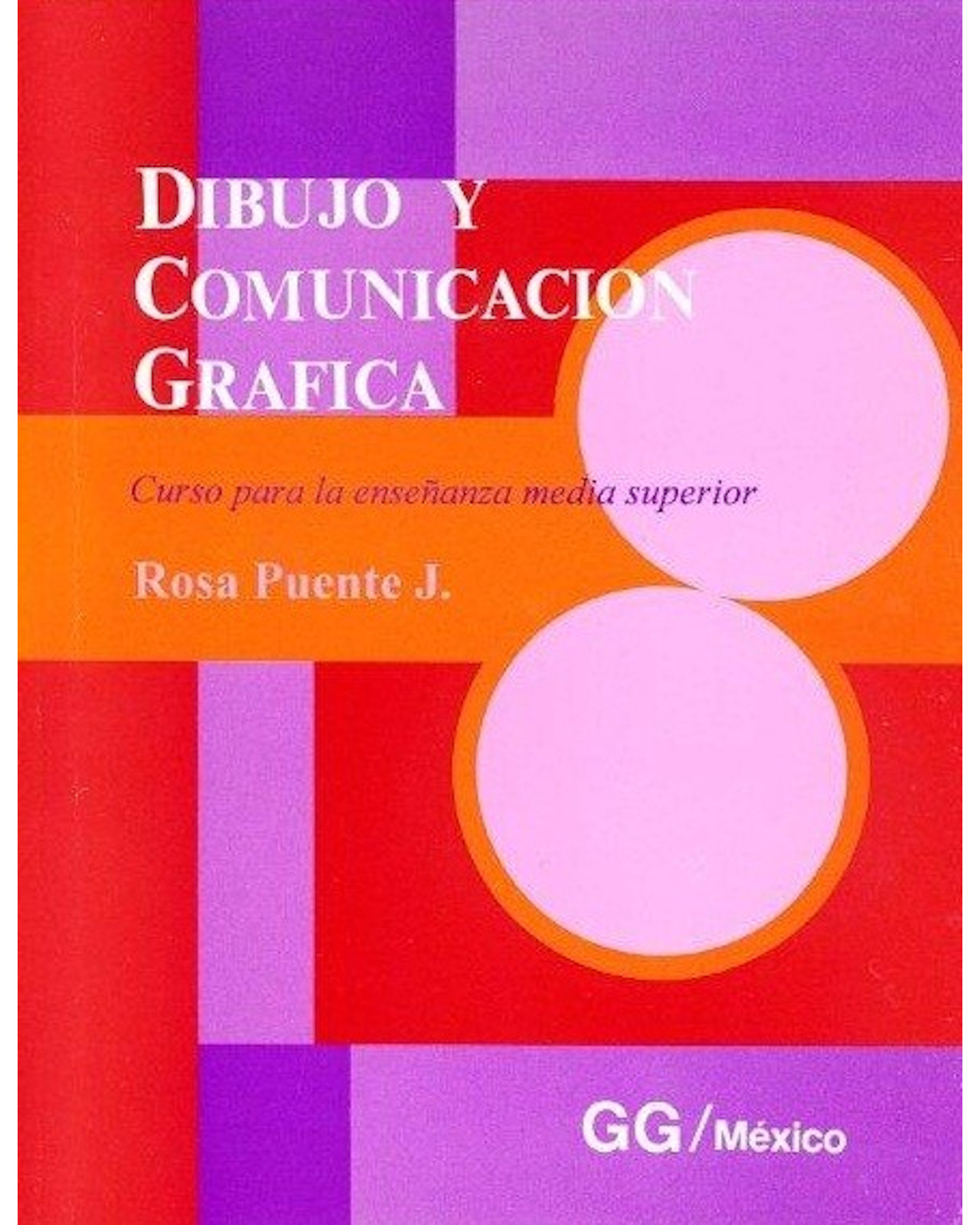 Libro ''dibujo Y Comunicación Grafica''