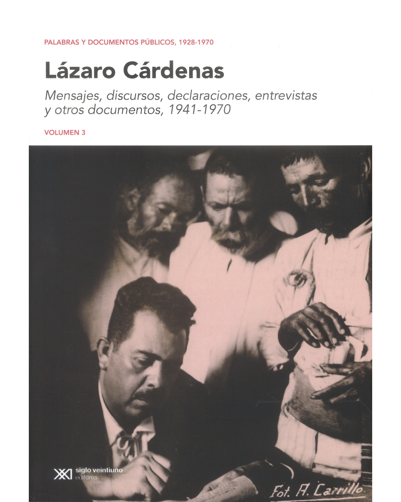 Libro ''palabras Y Documentos Públicos De Lázaro Cárdenas, Vol. 3''