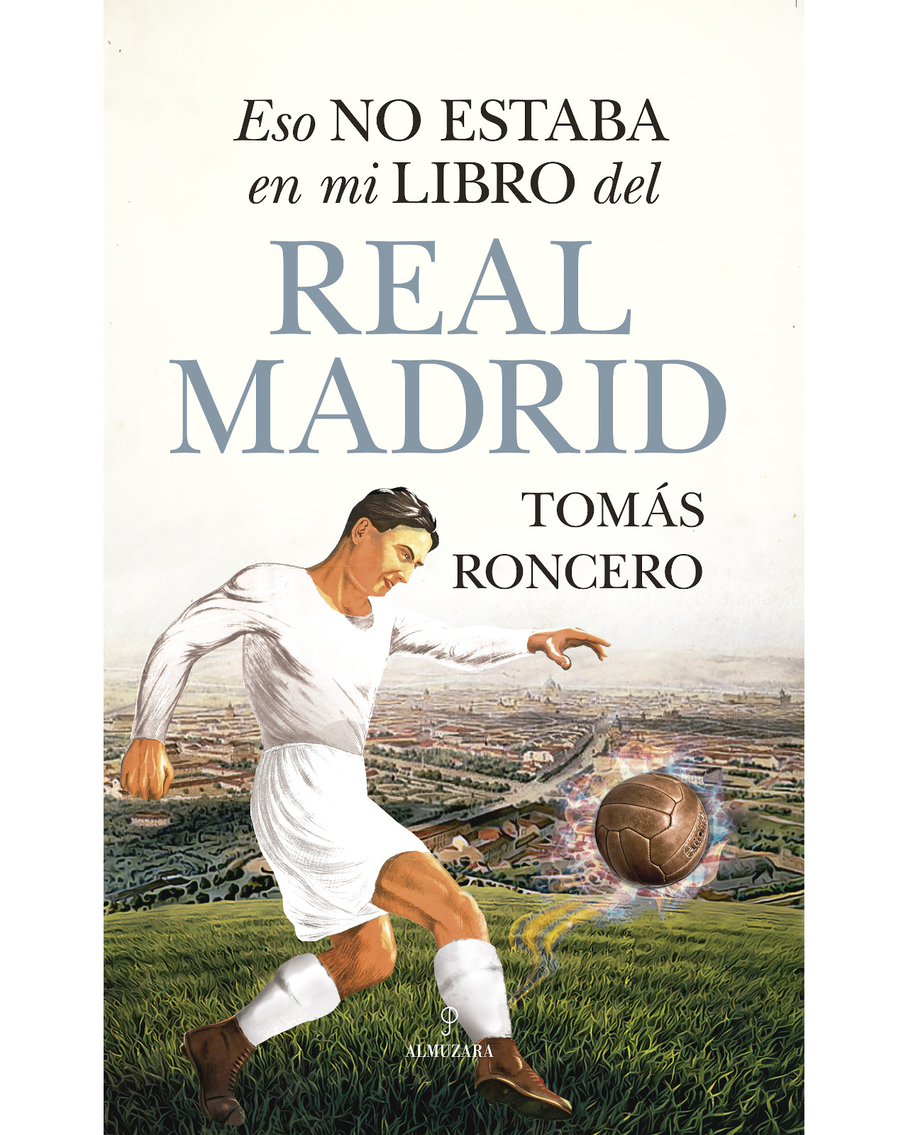 Foto 2 pulgar | Eso no estaba en mi libro - Almuzara- Roncero, Tomás