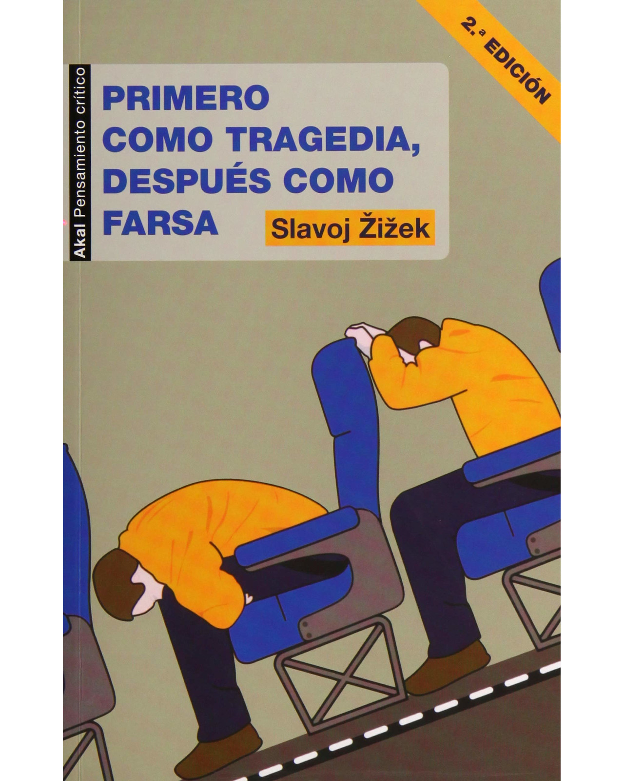 Libro ''primero Como Tragedia, Después Como Farsa''