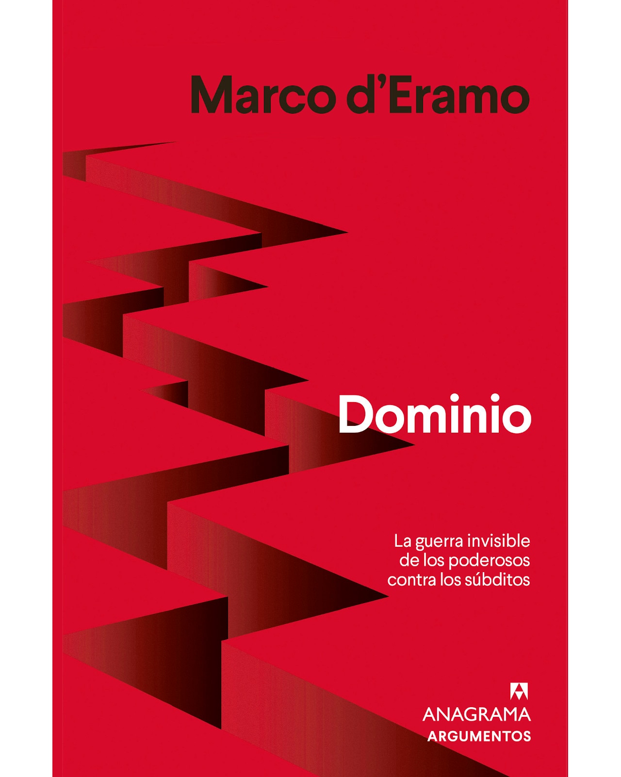 Libro ''dominio. La Guerra Invisible De Los Poderosos Contra Los Súbditos'' $550