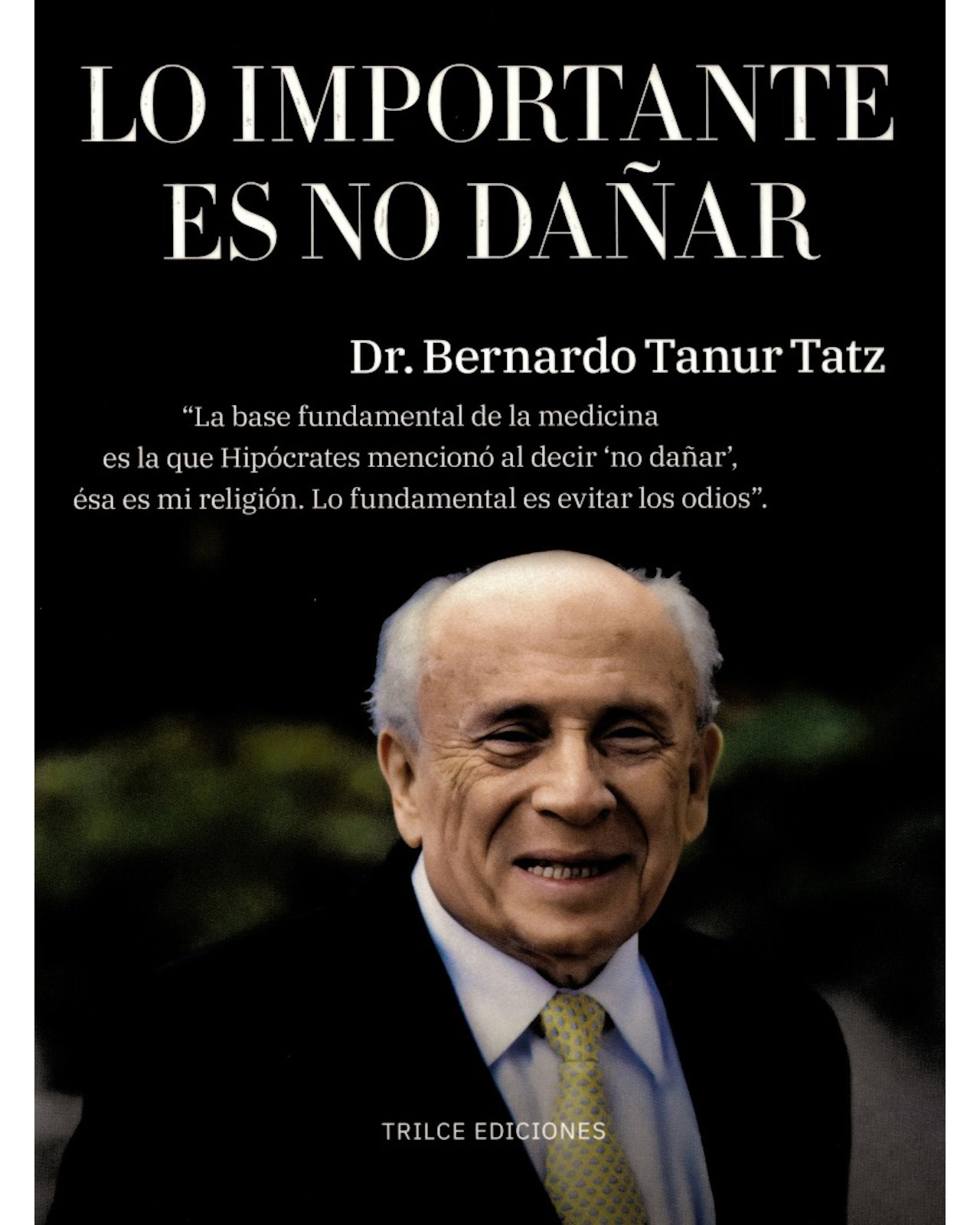 Foto 2 pulgar | Libro Lo Importante Es No Dañar - Trilce Ediciones - Dr. Bernardo Tanur Tatz