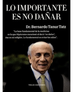 Foto 1 | Libro Lo Importante Es No Dañar - Trilce Ediciones - Dr. Bernardo Tanur Tatz
