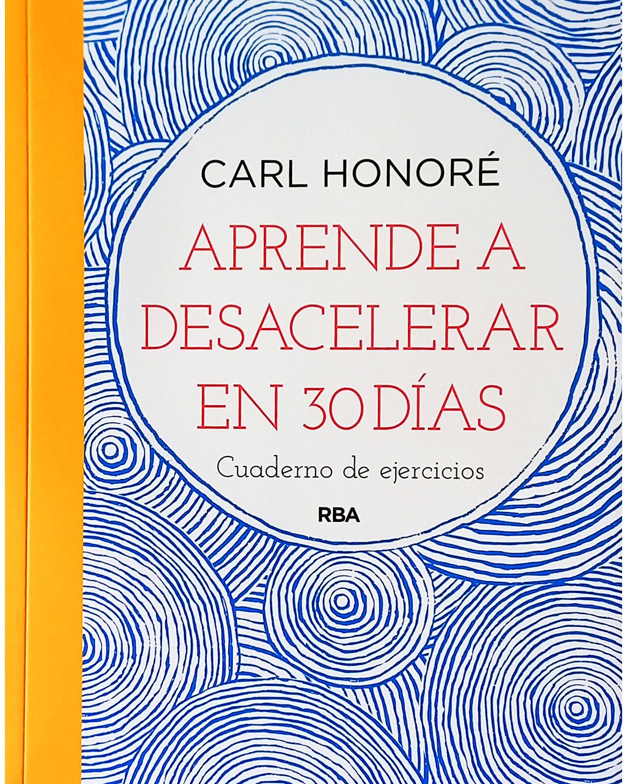 Libro ''aprende A Desacelerar En 30 Dias'' $355