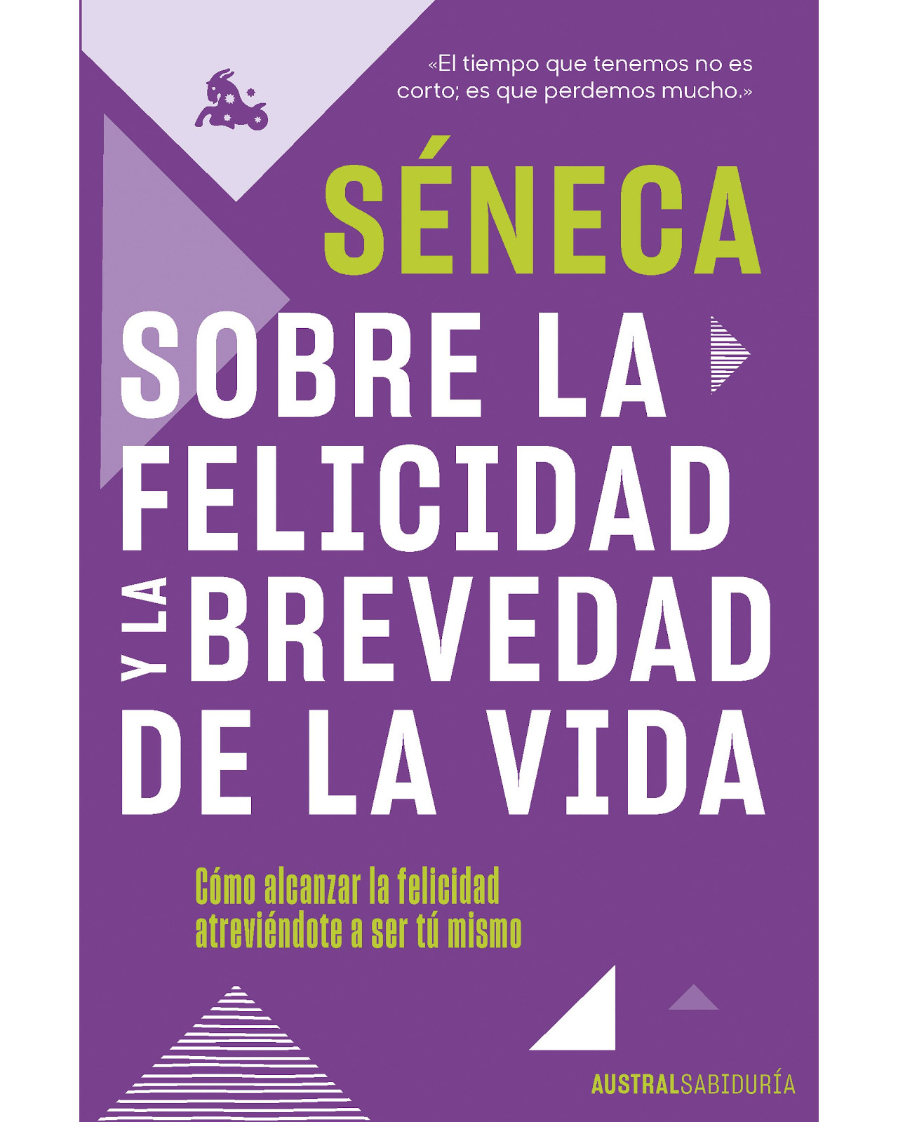 Libro ''sobre La Felicidad Y La Brevedad De La Vida''