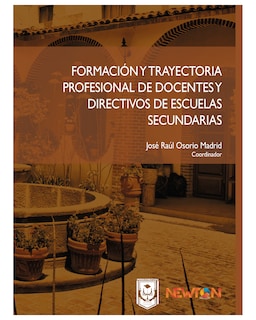 Foto 1 | Libro ''Formación y Trayectoria Profesional de Docentes y Directivos de Escuelas Secundarias''