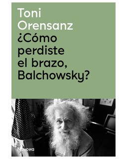 Foto 1 | Libro ''¿cómo Perdiste El Brazo, Balchowsky?''
