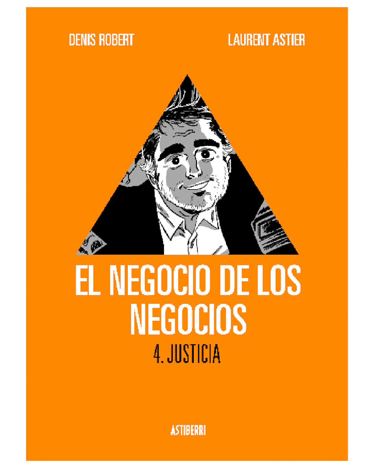 Libro ''el Negocio De Los Negocios 4: Justicia''