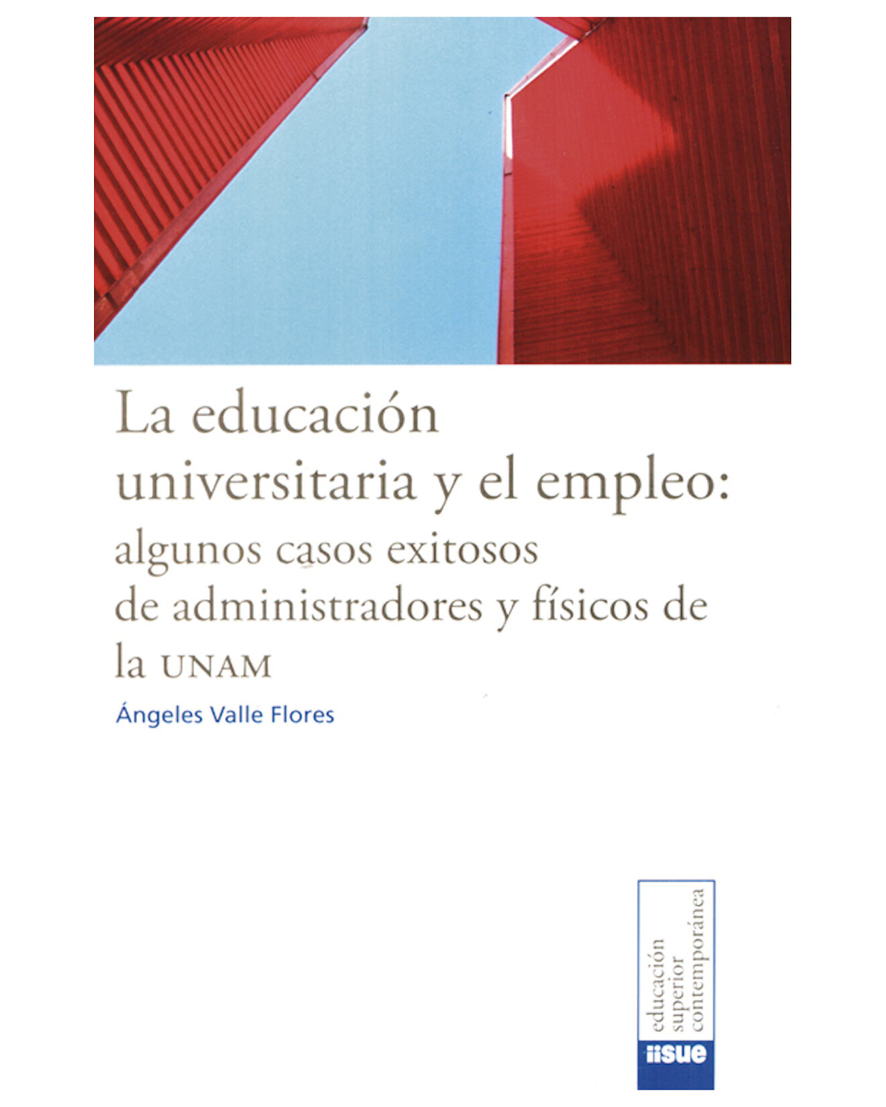 Libro ''la Educación Universitaria Y El Empleo''