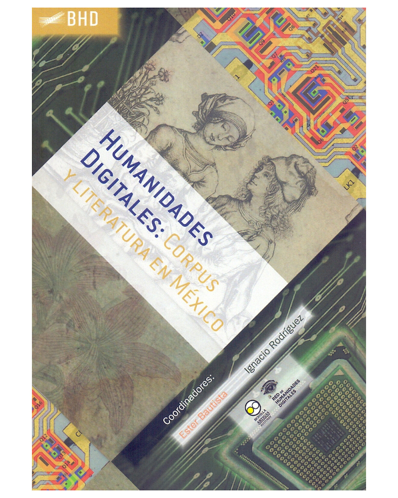 Libro ''humanidades Digitales 4: Corpus Y Literatura En México''