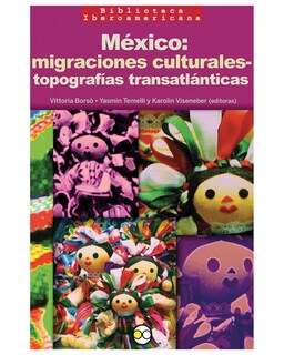Foto 1 | Libro ''méxico: Migraciones Culturales-topografías Trasatlánticas''