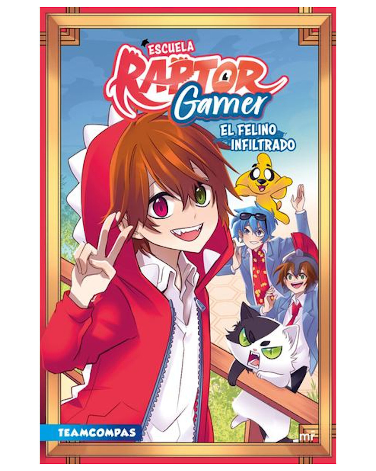 Libro ''escuela Raptorgamer: El Felino Infiltrado''