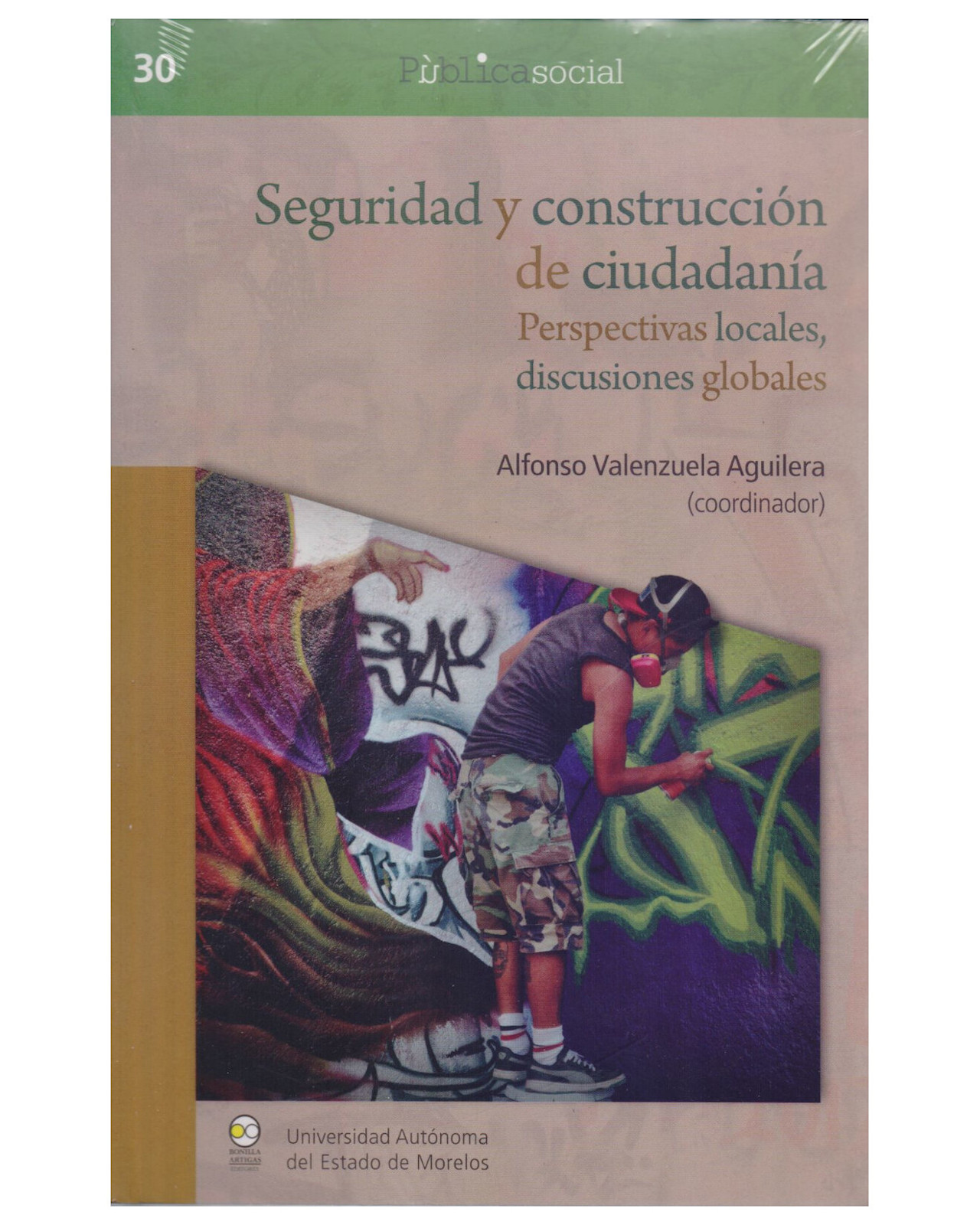 Libro ''Seguridad y Construcción de Ciudadanía Perspectivas Locales, Discusiones Globales''