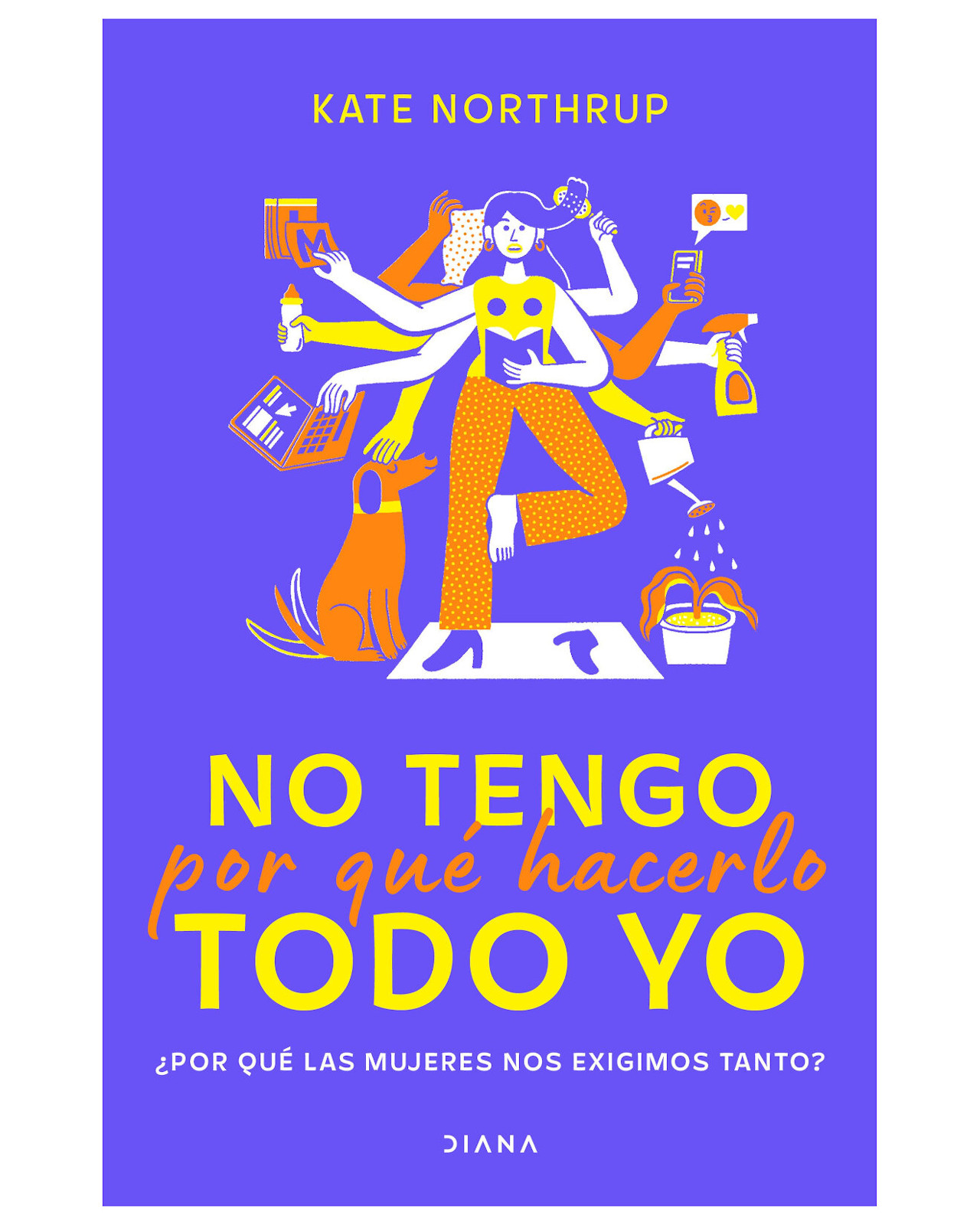Libro ''no Tengo Por Qué Hacerlo Todo Yo''
