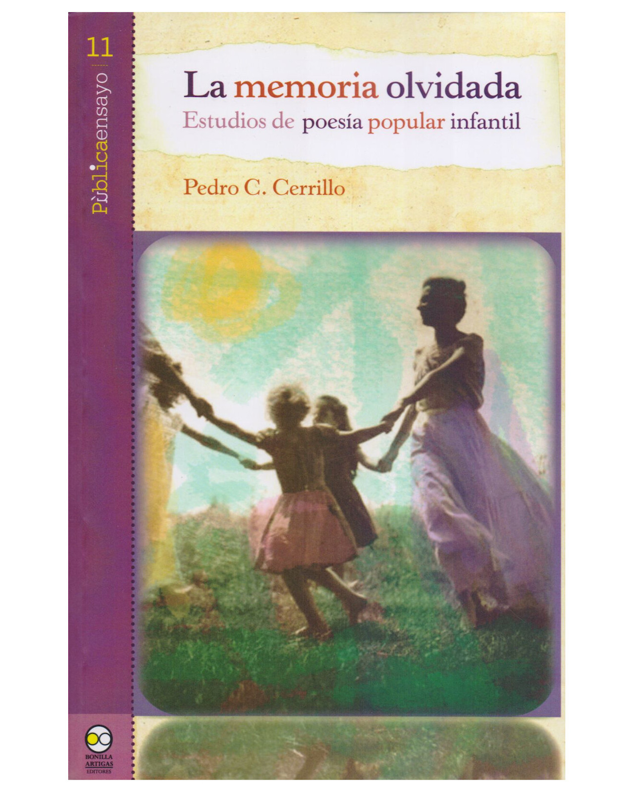 Libro ''la Memoria Olvidada: Estudios De Poesía Popular Infantil''