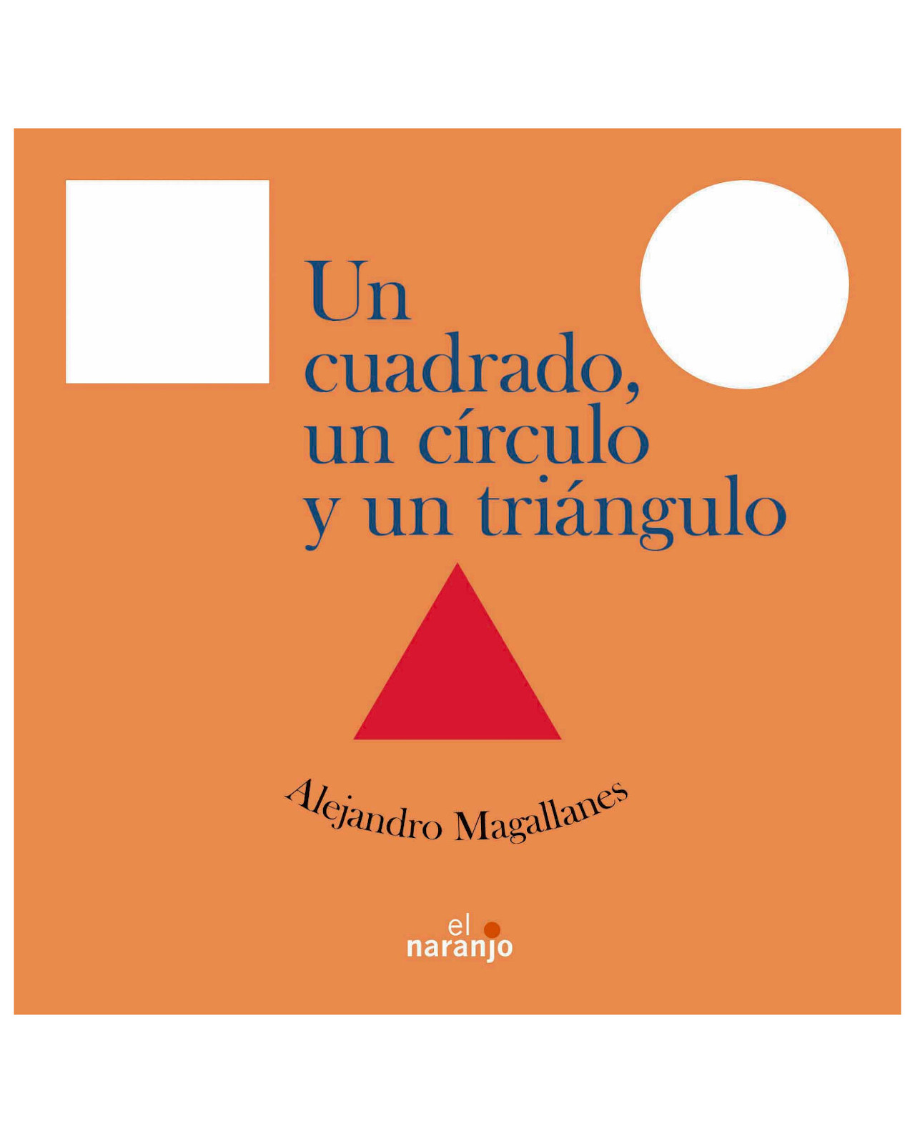 Libro ''un Cuadrado, Un Círculo Y Un Triángulo''