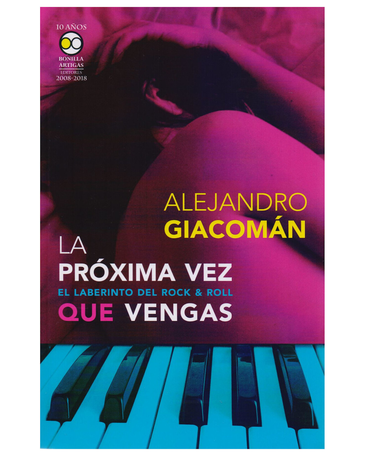 Libro ''la Próxima Vez Que Vengas: El Laberinto Del Rock And Roll''