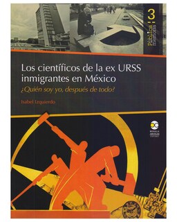 Foto 1 | Libro ''los Científicos De La Ex Urss Inmigrantes En México: ¿quién Soy Yo, Después De Todo?''