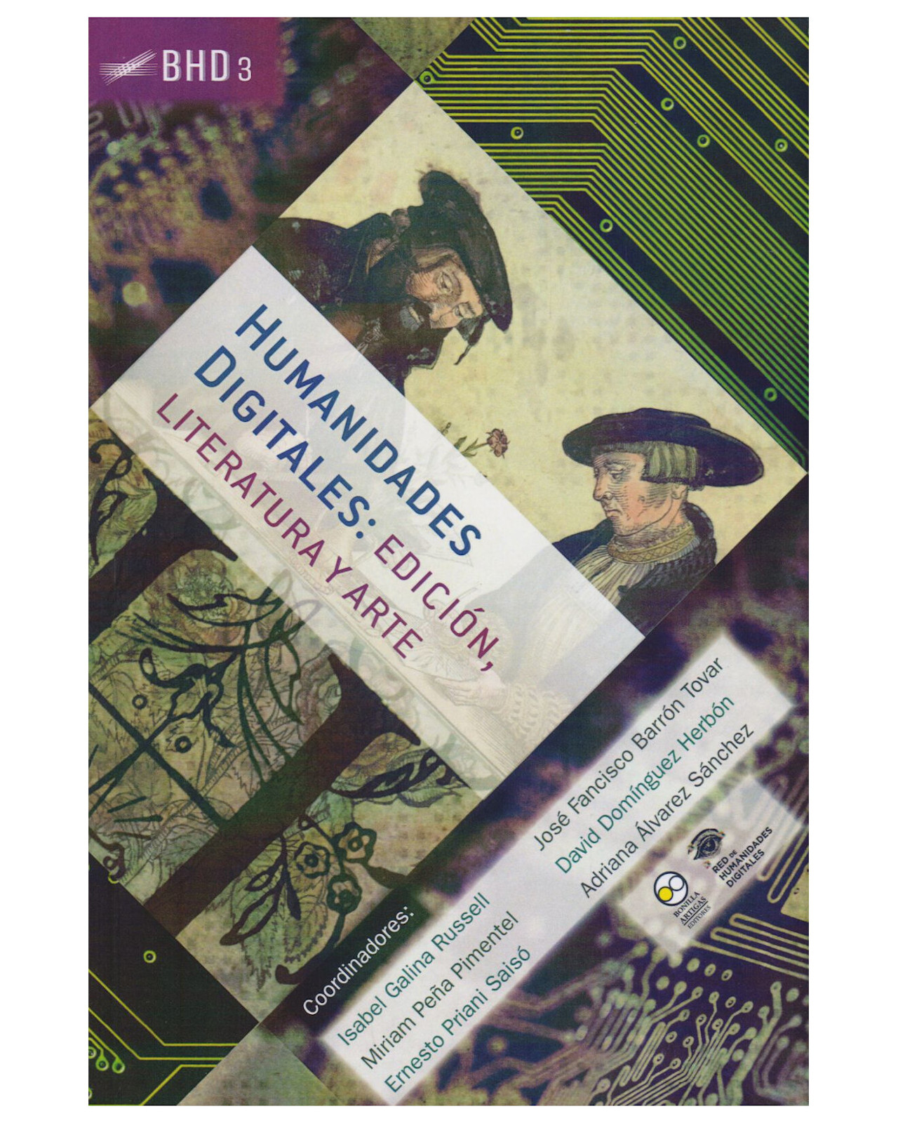 Libro ''humanidades Digitales 3: Edición, Literatura Y Arte''