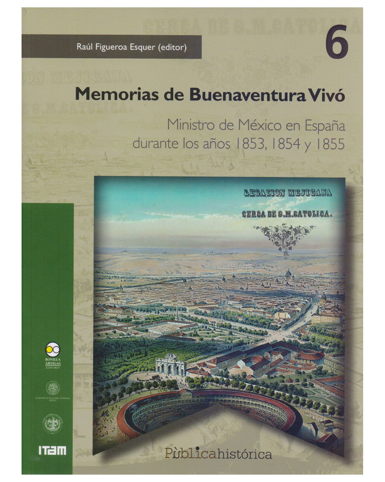 Libro ''memorias De Buenaventura Vivó: Ministro De México En España durante Los Años 185''