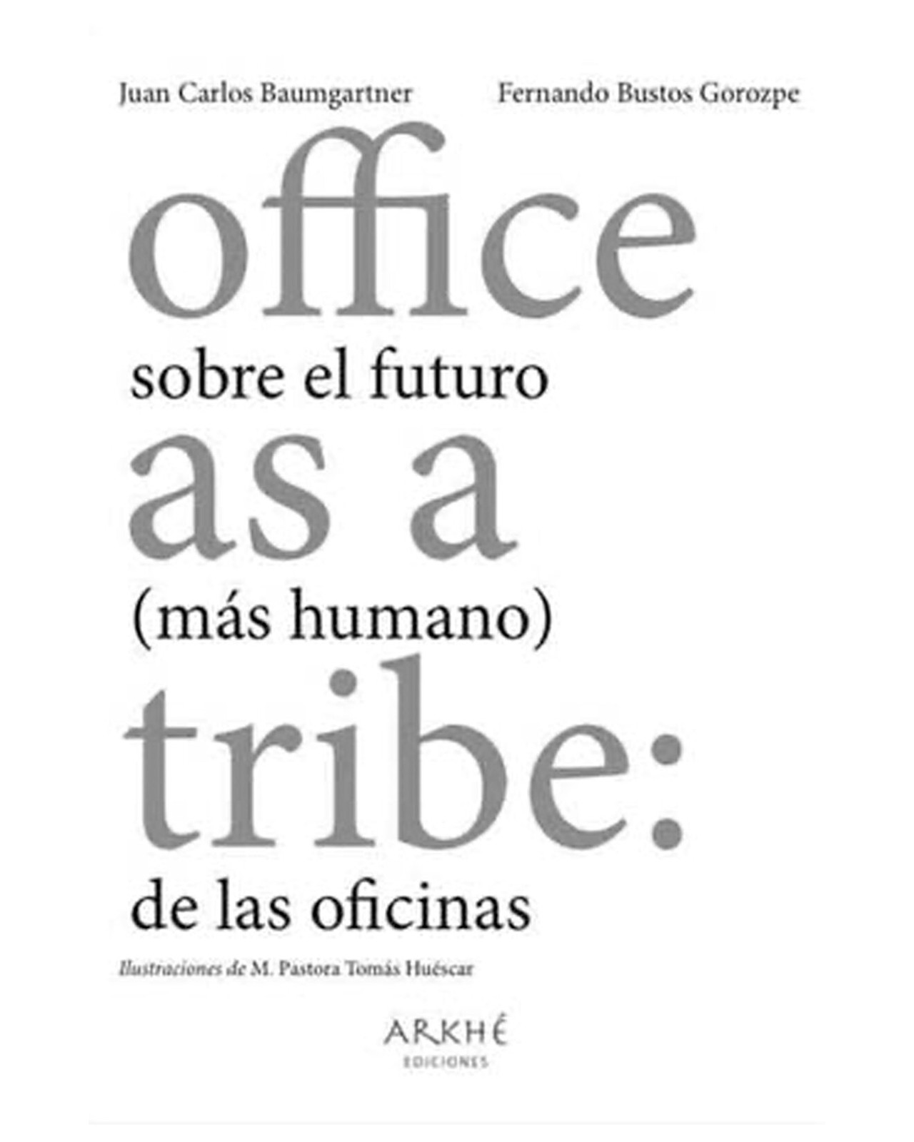 Foto 1 | Libro ''office As A Tribe: Sobre El Futuro (más Humano) De Las Oficinas''