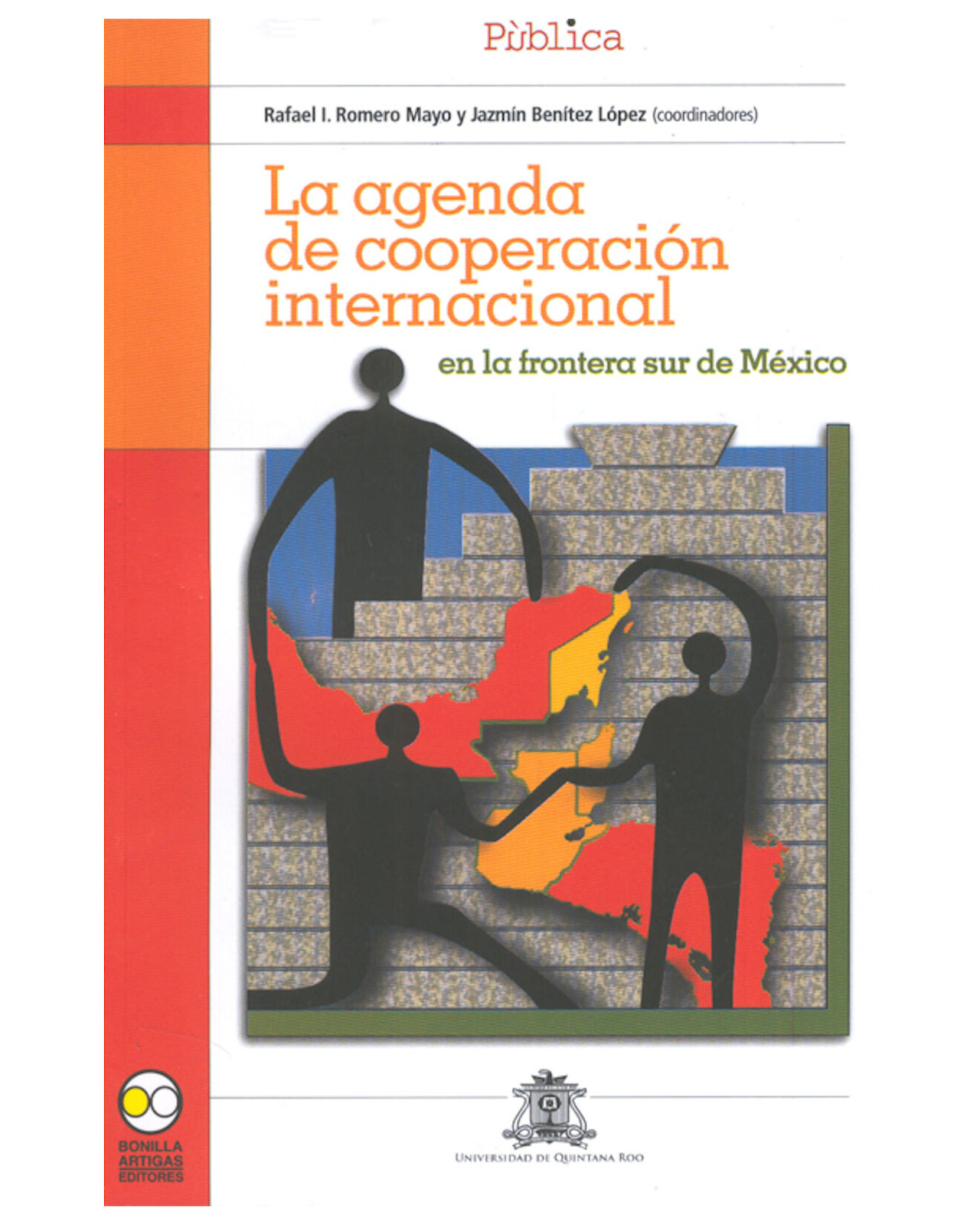 Libro ''la Agenda De Cooperación Internacional: En La Frontera Sur De México''