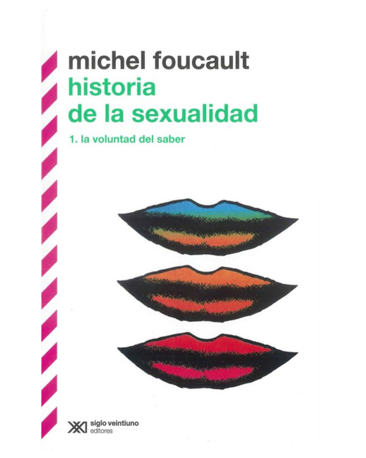 Libro ''historia De La Sexualidad Vol. 1. La Voluntad Del Saber''