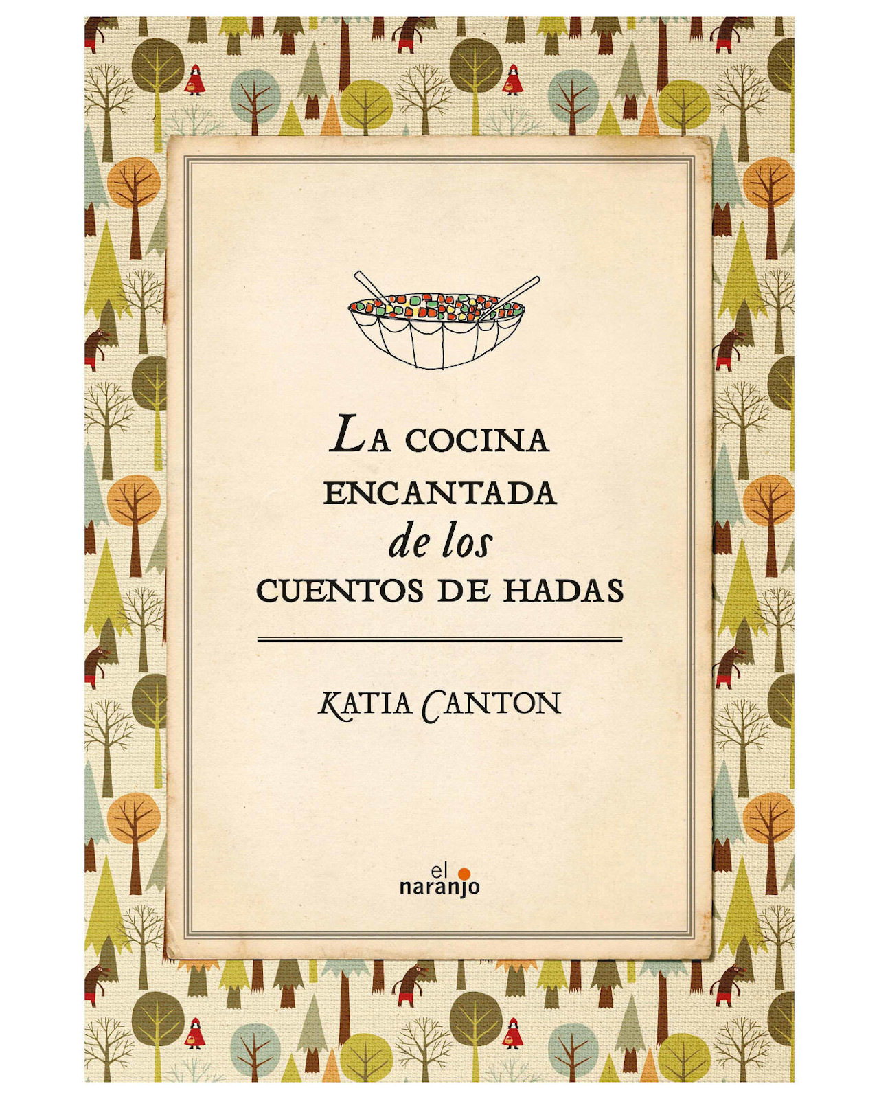 Libro ''la Cocina Encantada De Los Cuentos De Hadas''