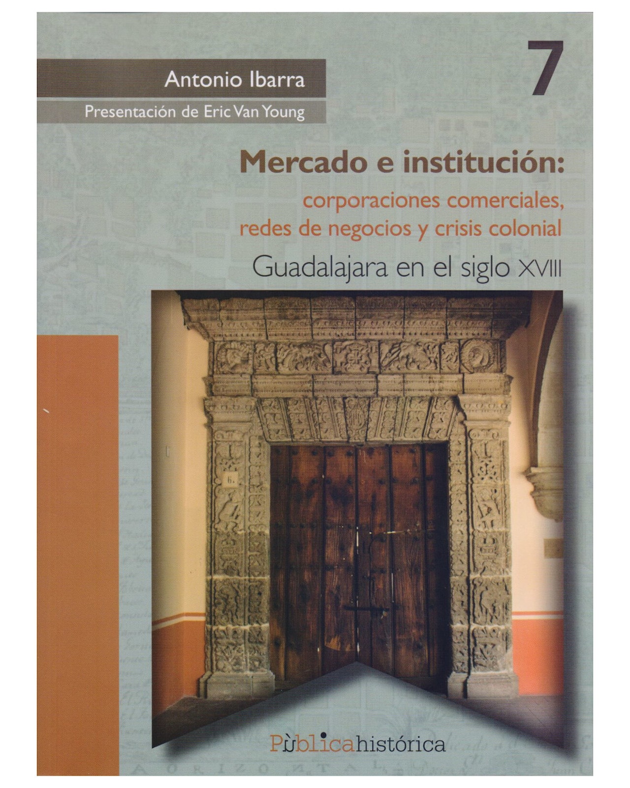 Libro ''mercado E Institución: Corporaciones Comerciales, Redes De Negocios Y Crisis'' $399
