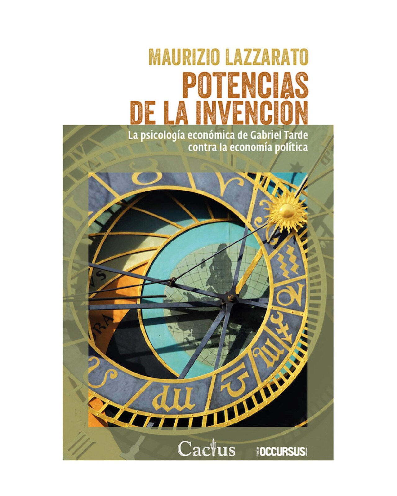 Libro ''potencias De La Invención: La Psicología Económica De Gabriel Tarde'' $840