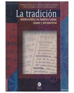 Foto 1 | Libro ''la Tradición Teórico-crítica En América Latina: Mapas Y Perspectivas''