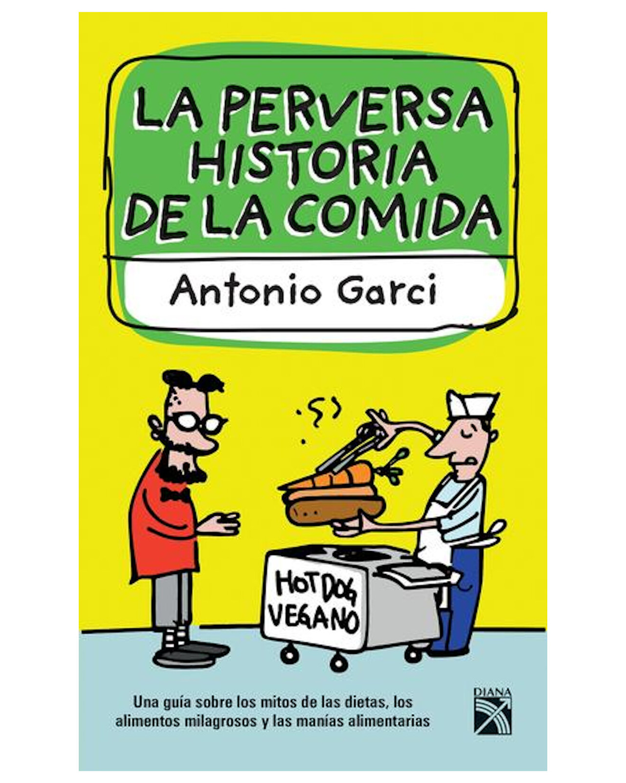 Libro ''la Perversa Historia De La Comida''