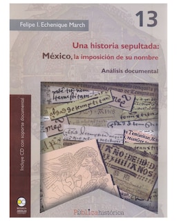 Foto 1 | Libro ''una Historia Sepultada: México, La Imposición De Su Nombre. Análisis Documental''