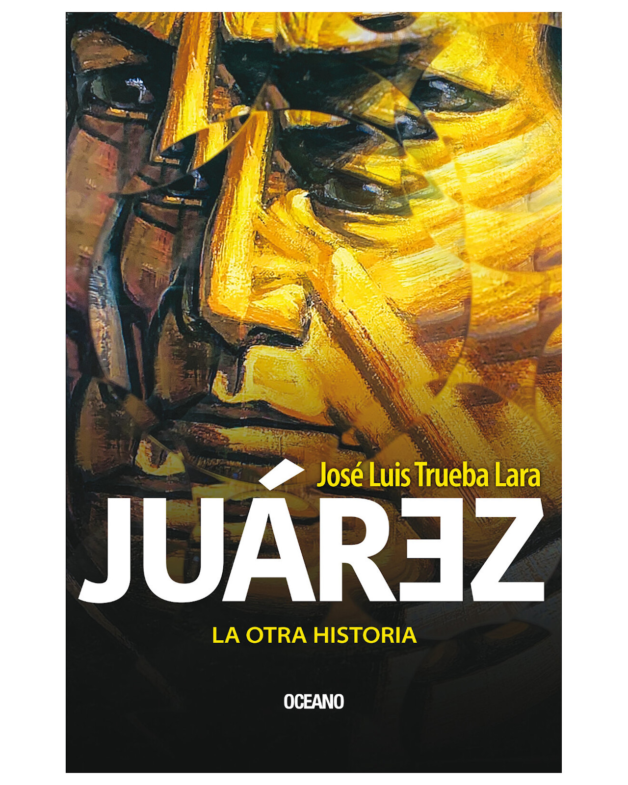 Libro ''Juárez. La Otra Historia''