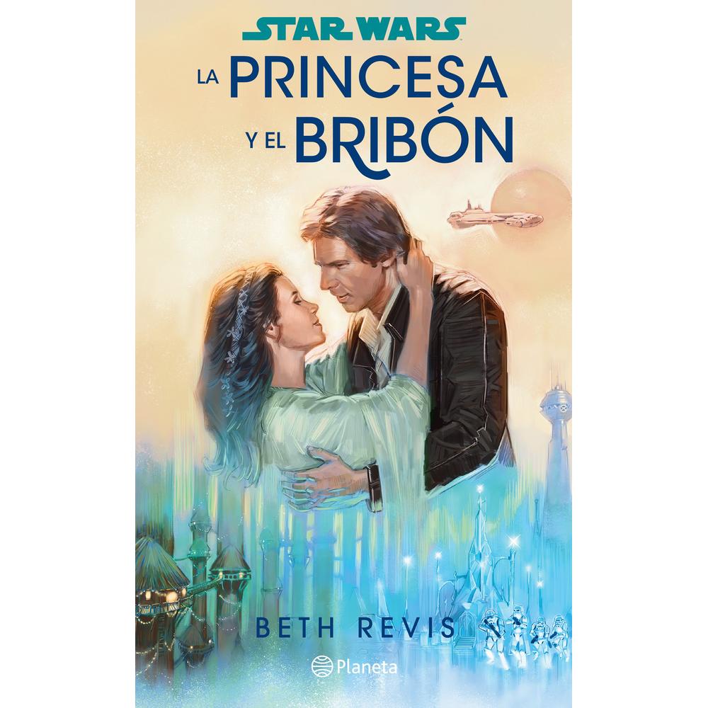 Libro Star Wars - La Princesa y el Bribón