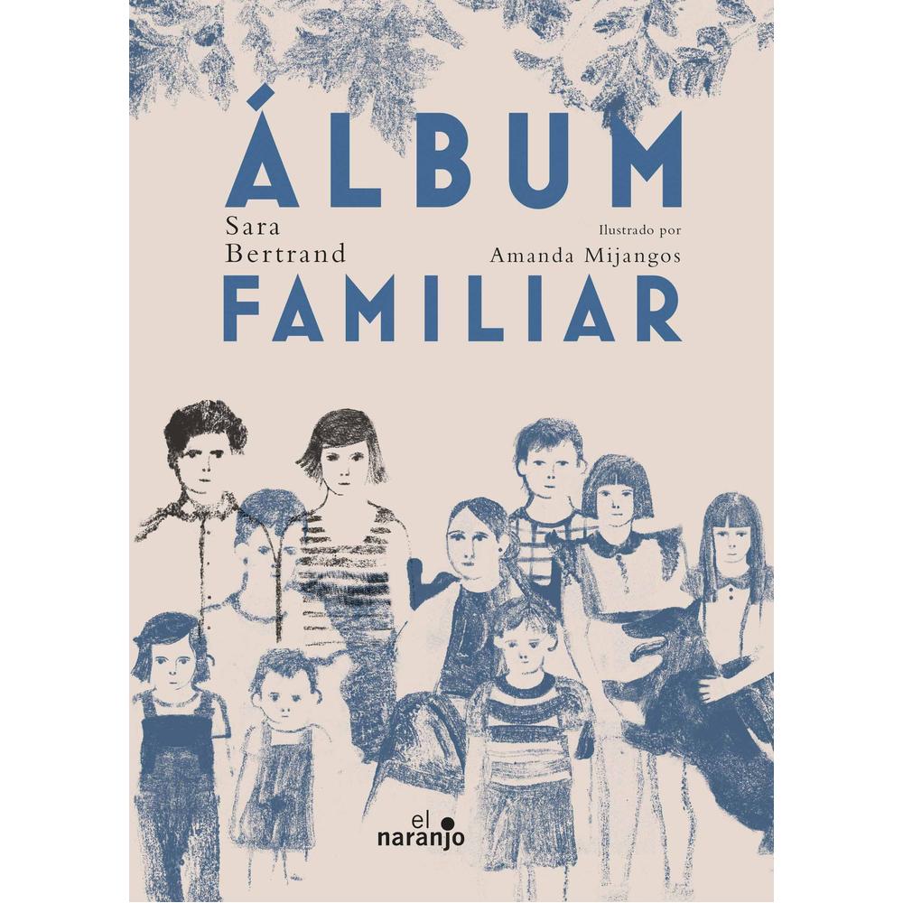 Foto 2 pulgar | Libro Álbum Familiar Autor Sara Bertrand y Amanda Mijangos