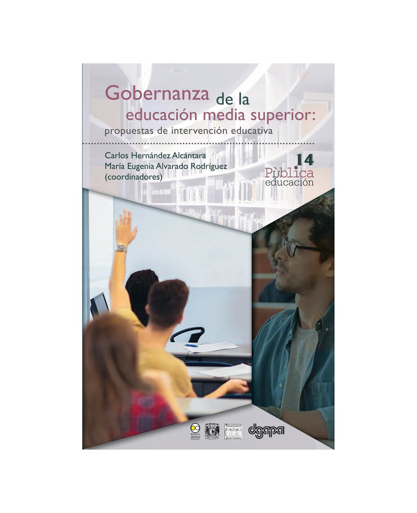Libro Gobernanza De La Educación Media Superior : Propuestas De Intervención Educativa