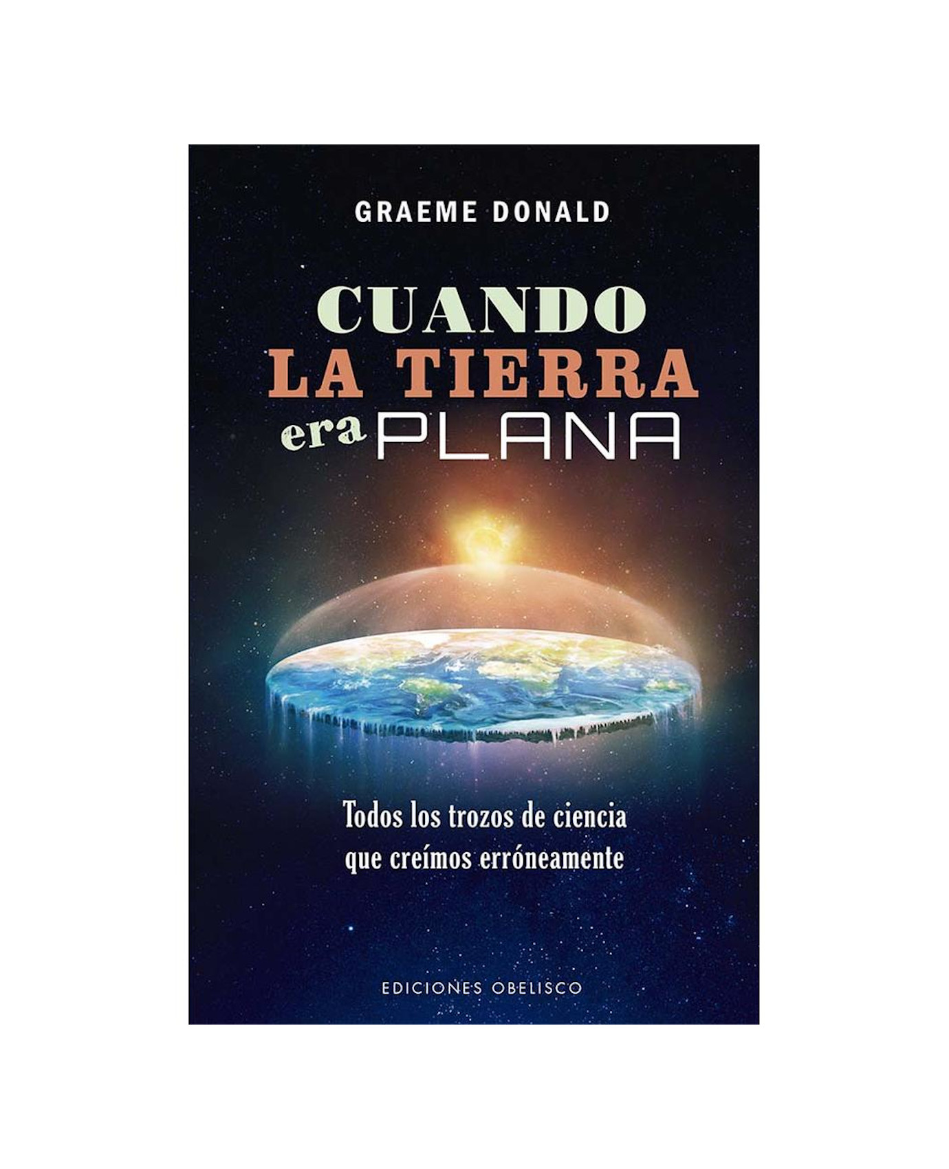 Libro Cuando la Tierra Era Plana