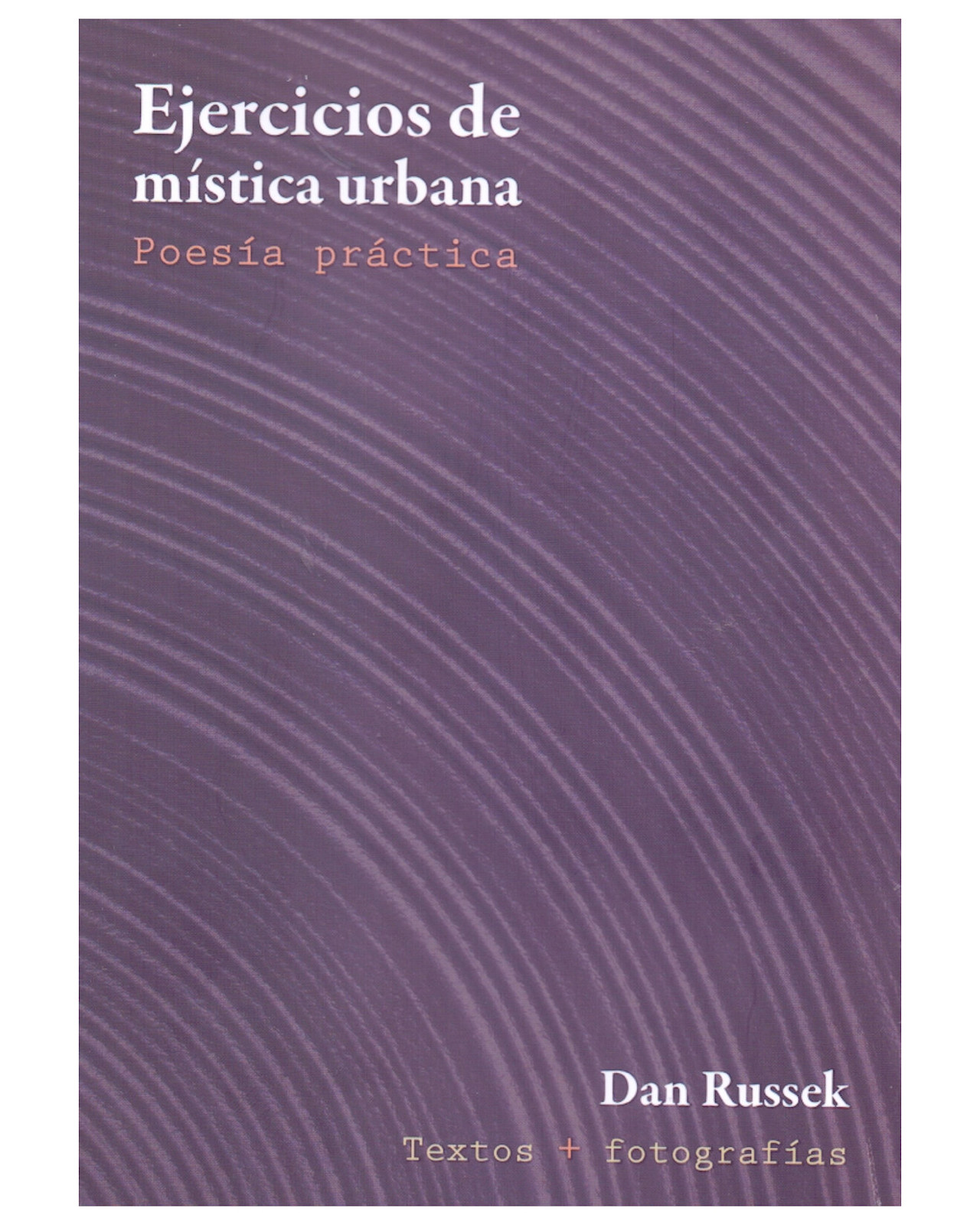 Libro ''Ejercicios de Mística Urbana'' Bonilla Artigas