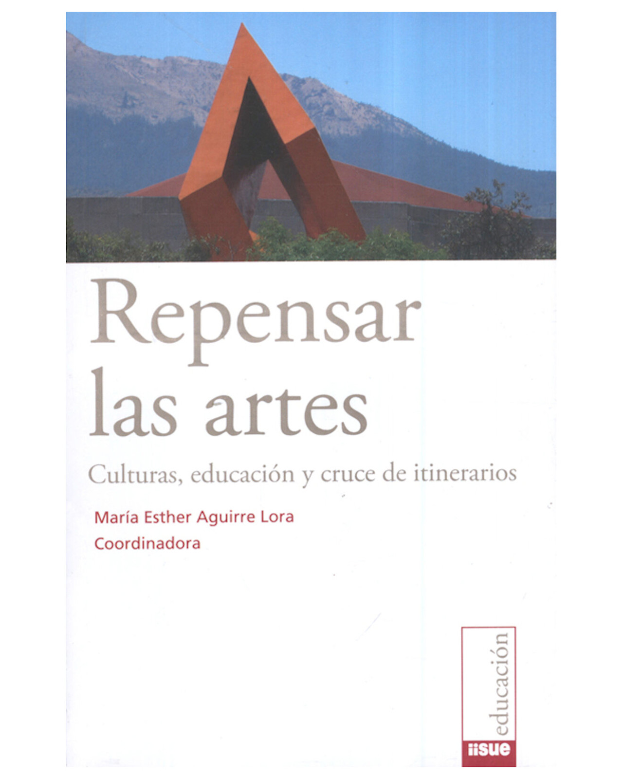 Libro Repensar Las Artes- Bonilla Artigas