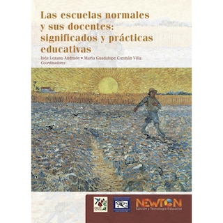 Foto 1 | Libro Las Escuelas Normales y Sus Docentes: Significados y Prácticas Educativas