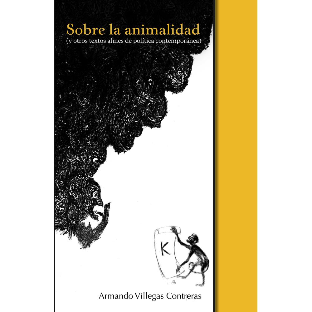 Libro Sobre la Animalidad (y Otros Textos Afines de Política Contemporánea) $320