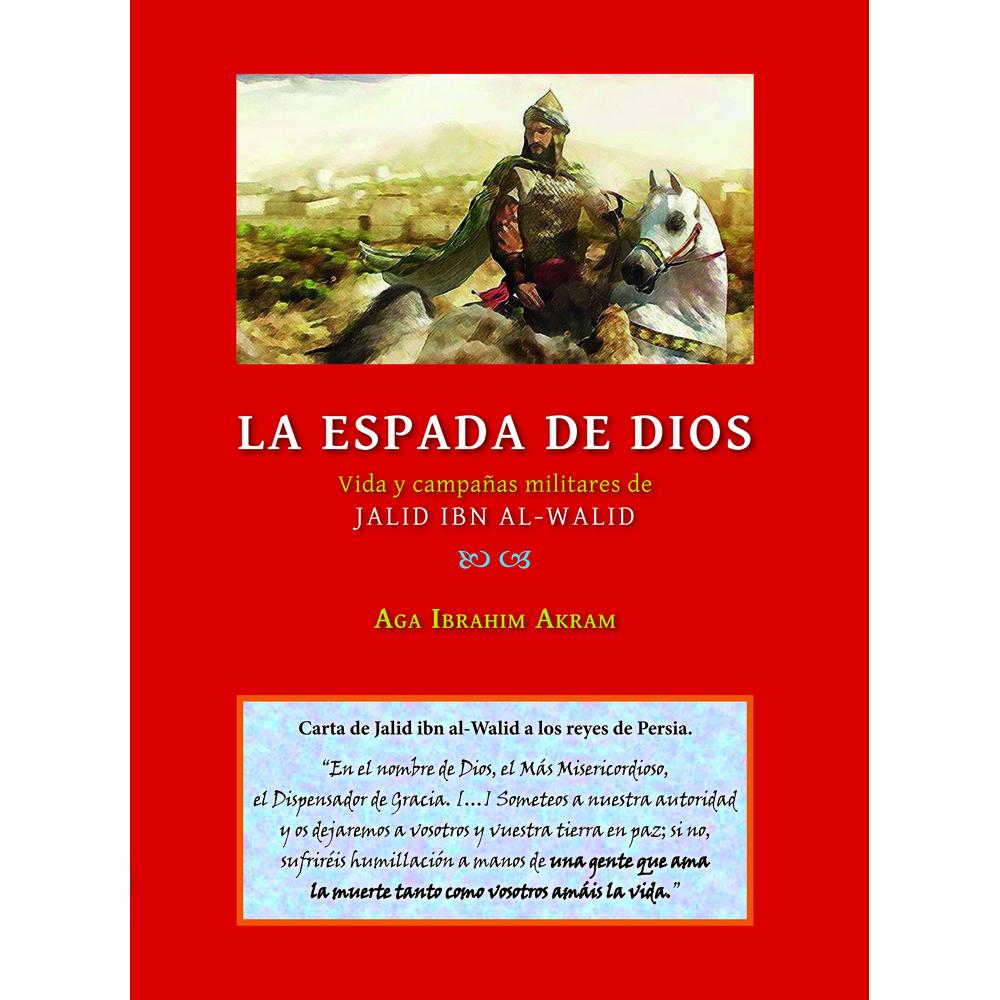 Libro La Espada de Dios Vida y Campaña de Jalid Ibn Al-walid $575