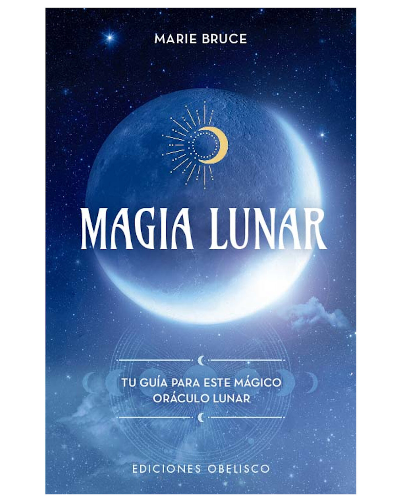 Libro 'Magia Lunar - Ediciones Obelisco - Bruce Marie