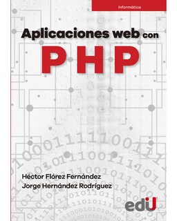 Foto 1 | Libro Aplicaciones Web con Php Editorial Ediciones de la U Autor Héctor Flórez Fernández